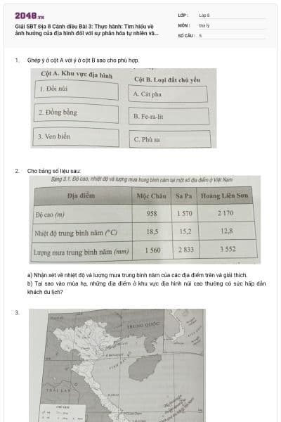 Giải SBT Địa 8 Cánh diều Bài 3: Thực hành: Tìm hiểu về ảnh hưởng của địa hình đối với sự phân hóa tự nhiên và khai thác kinh tế có đáp án
