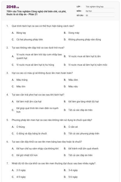 700+ câu Trắc nghiệm Công nghệ chế biến chè, cà phê, thuốc lá có đáp án - Phần 21