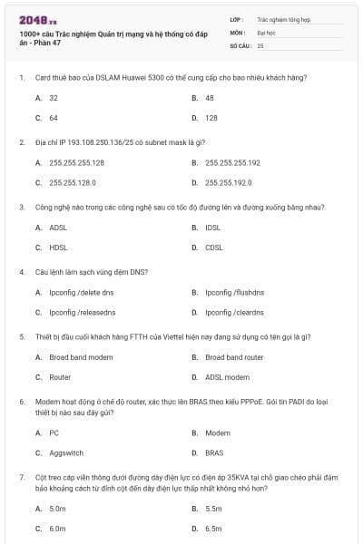 1000+ câu Trắc nghiệm Quản trị mạng và hệ thống có đáp án - Phần 47