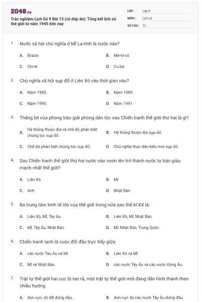 Trắc nghiệm Lịch Sử 9 Bài 13 (có đáp án): Tổng kết lịch sử thế giới từ năm 1945 đến nay