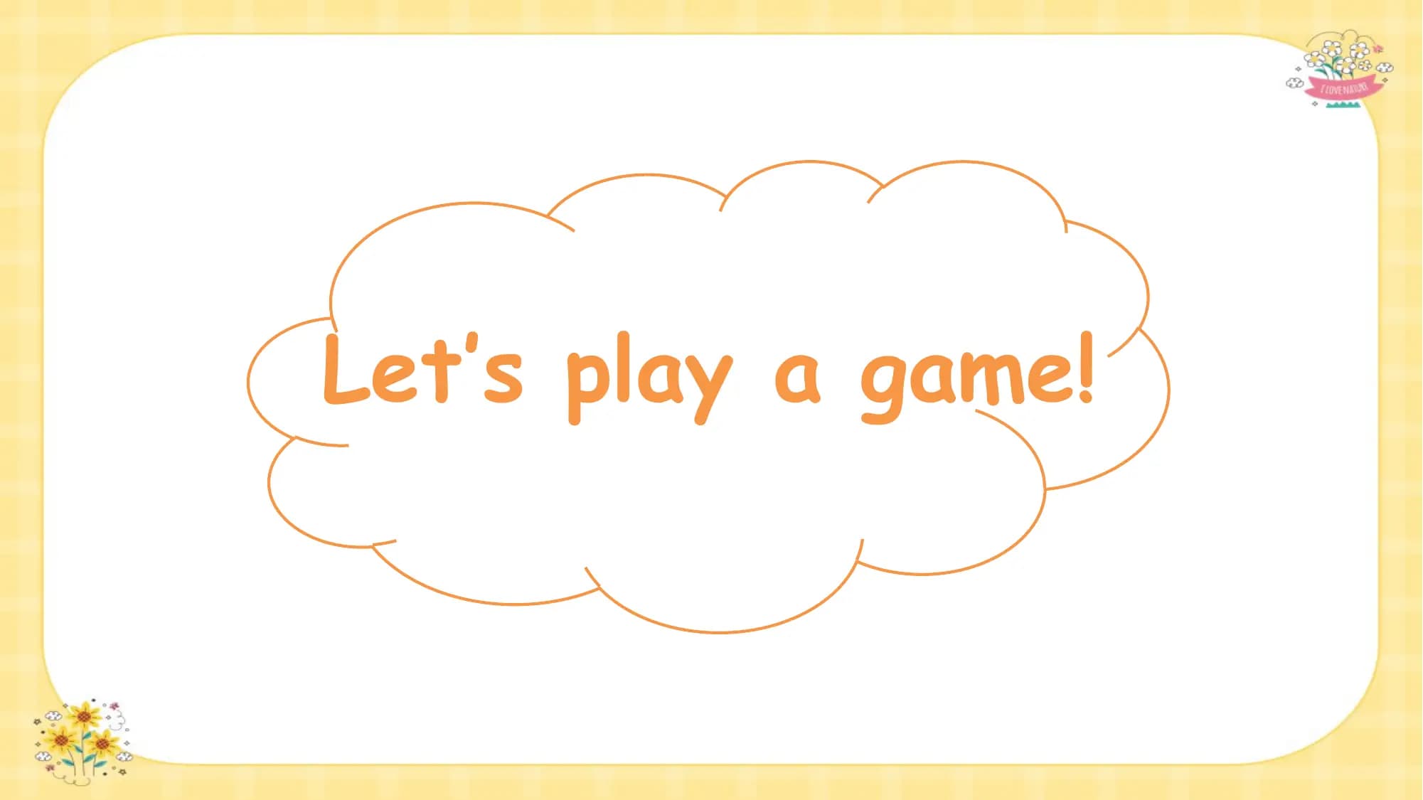 Let’s play a game!