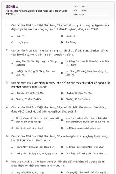 40 câu  Trắc nghiệm Alat Địa lí Việt Nam: Địa lí ngành Công nghiệp (P2)