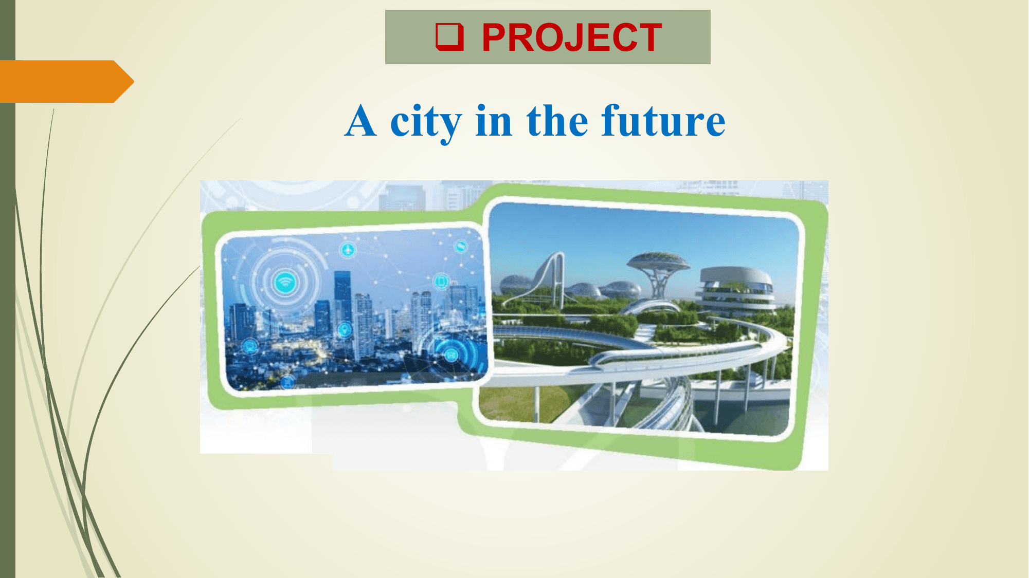 q PROJECT

A city in the future