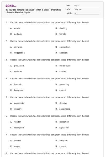 20 câu trắc nghiệm Tiếng Anh 11 Unit 8. Cities - Phonetics - Friends Global có đáp án