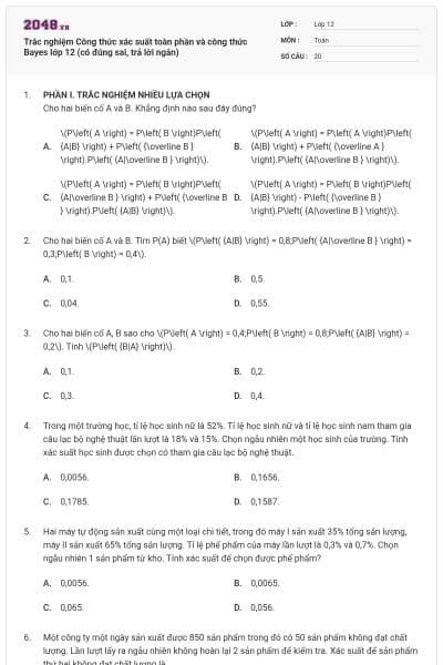 Trắc nghiệm Công thức xác suất toàn phần và công thức Bayes lớp 12 (có đúng sai, trả lời ngắn)
