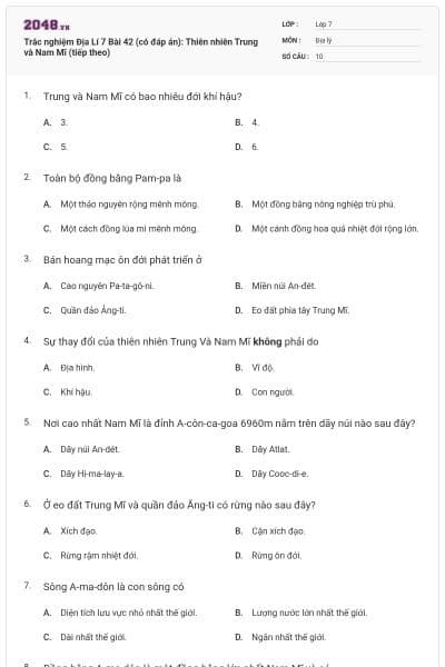 Trắc nghiệm Địa Lí 7 Bài 42 (có đáp án): Thiên nhiên Trung và Nam Mĩ (tiếp theo)