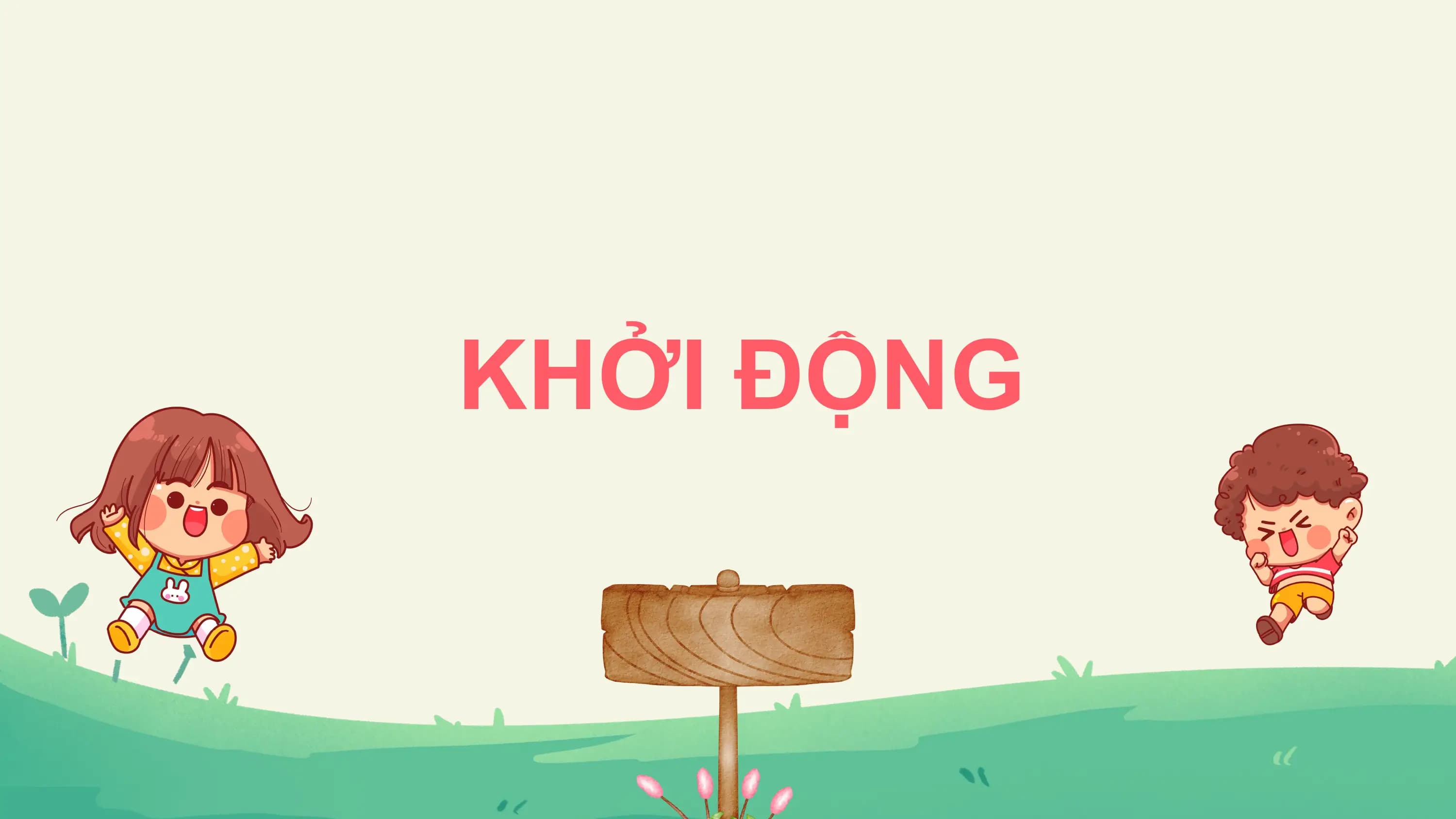 KHỞI ĐỘNG