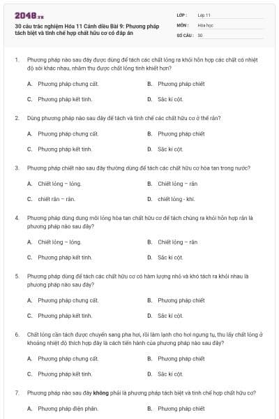 30 câu trắc nghiệm Hóa 11 Cánh diều Bài 9: Phương pháp tách biệt và tinh chế hợp chất hữu cơ có đáp án