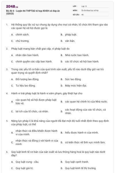 Bộ đề 6 - Luyện thi THPTQG tổ hợp KHXH có đáp án (GDCD)