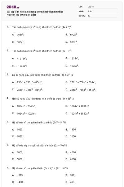 Bài tập Tìm hệ số, số hạng trong khai triển nhị thức Newton lớp 10 (có lời giải)
