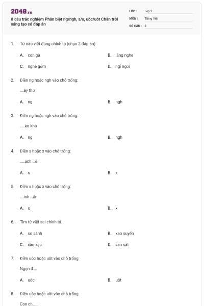 8 câu trắc nghiệm Phân biệt ng/ngh, s/x, uôc/uôt Chân trời sáng tạo có đáp án