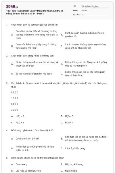 100+ câu Trắc nghiệm Các kỹ thuật thu nhận, lưu trữ và diễn giải hình ảnh có đáp án - Phần 1