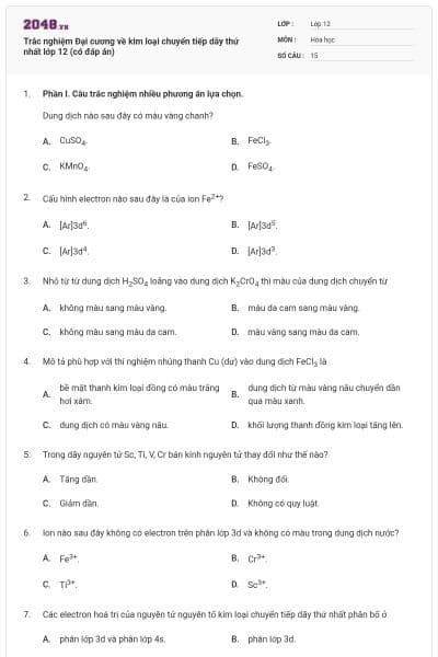 Trắc nghiệm Đại cương về kim loại chuyển tiếp dãy thứ nhất lớp 12 (có đáp án)