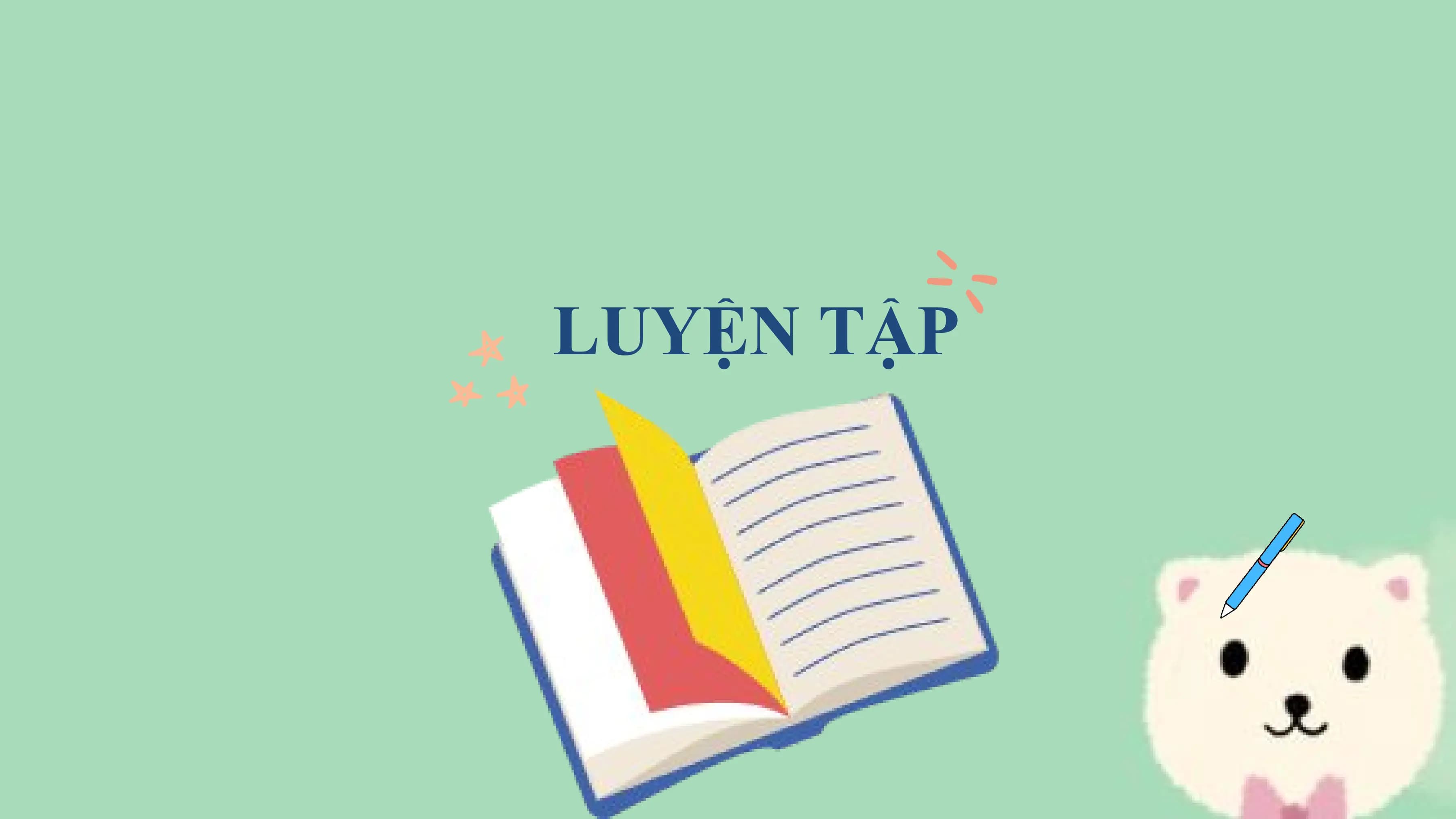 LUYỆN TẬP