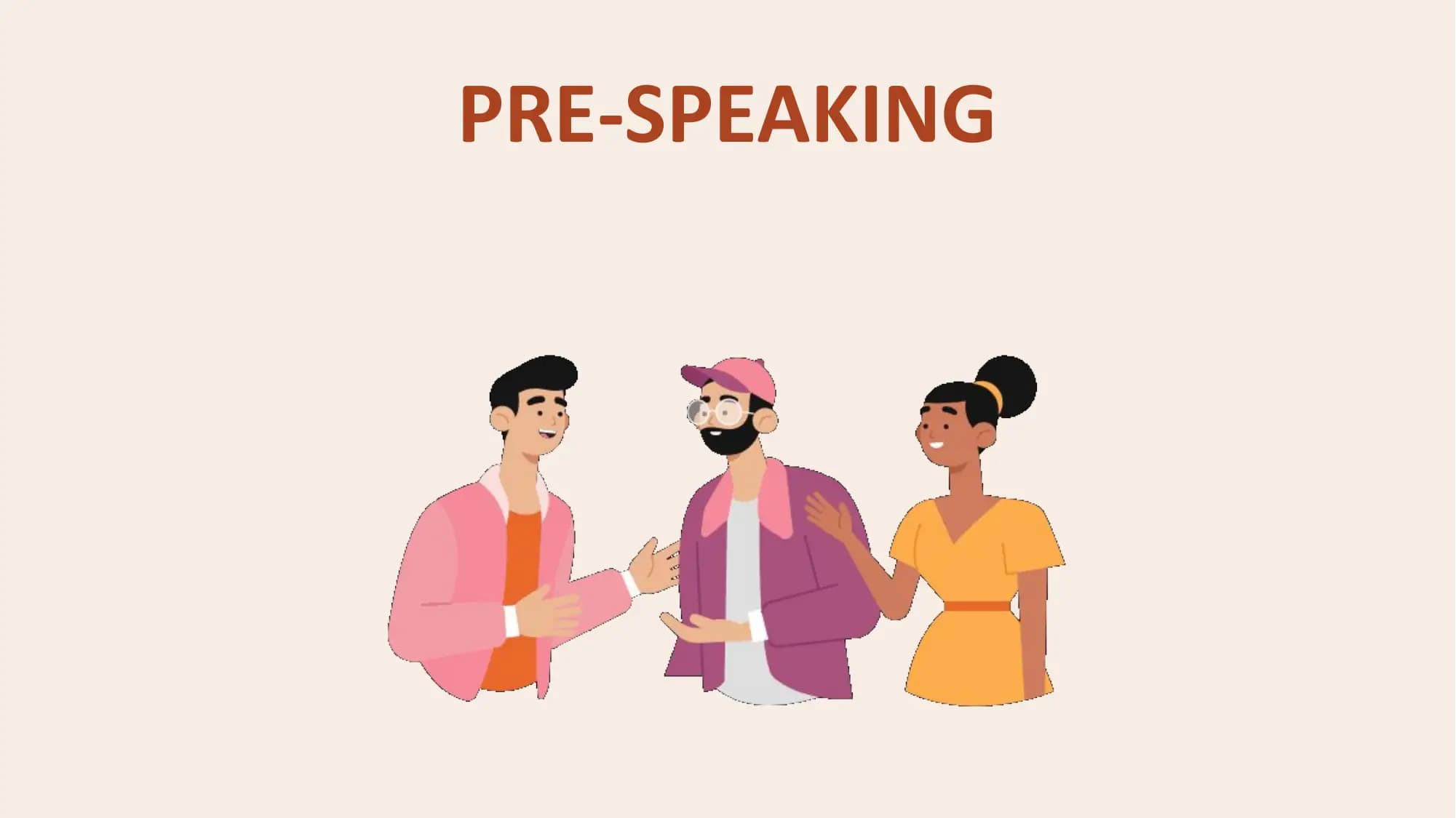 PRE-SPEAKING