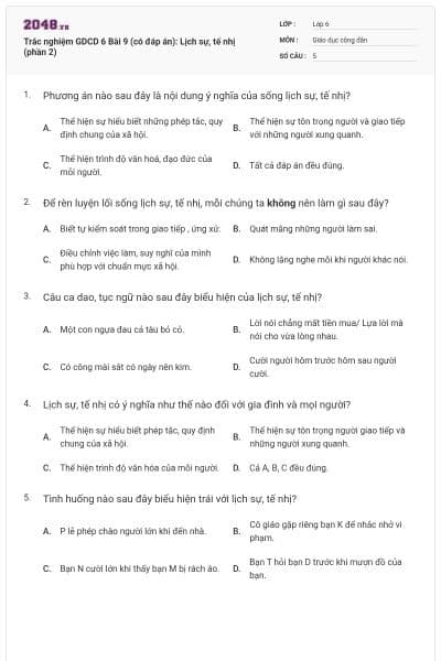 Trắc nghiệm GDCD 6 Bài 9 (có đáp án): Lịch sự, tế nhị (phần 2)