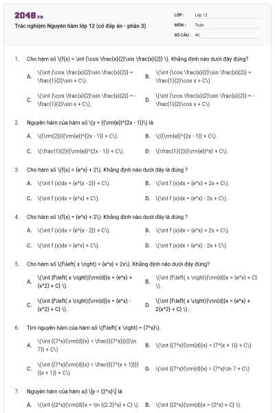 Trắc nghiệm Nguyên hàm lớp 12 (có đáp án - phần 3)