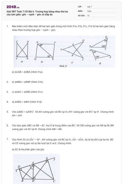 Giải SBT Toán 7 CD Bài 6. Trường hợp bằng nhau thứ ba của tam giác: góc – cạnh – góc có đáp án
