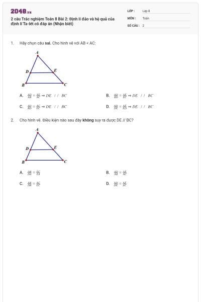 2 câu Trắc nghiệm Toán 8 Bài 2: Định lí đảo và hệ quả của định lí Ta-lét có đáp án (Nhận biết)