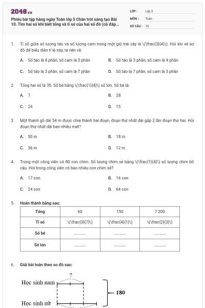 Phiếu bài tập hàng ngày Toán lớp 5 Chân trời sáng tạo Bài 10. Tìm hai số khi biết tổng và tỉ số của hai số đó (có đáp án)