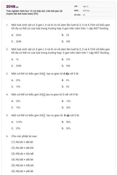Trắc nghiệm Sinh học 12 (có đáp án): Liên kết gen (di truyền liên kết hoàn toàn) (P2)