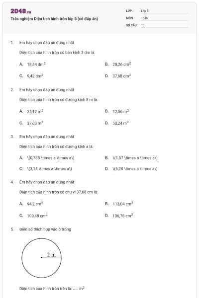 Trắc nghiệm Diện tích hình tròn lớp 5 (có đáp án)