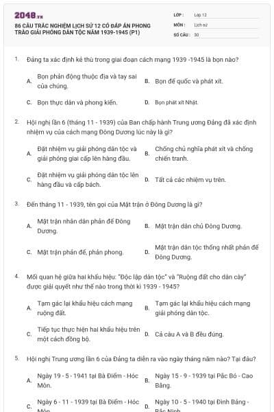 86 CÂU TRẮC NGHIỆM LỊCH SỬ 12 CÓ ĐÁP ÁN PHONG TRÀO GIẢI PHÓNG DÂN TỘC NĂM 1939-1945 (P1)