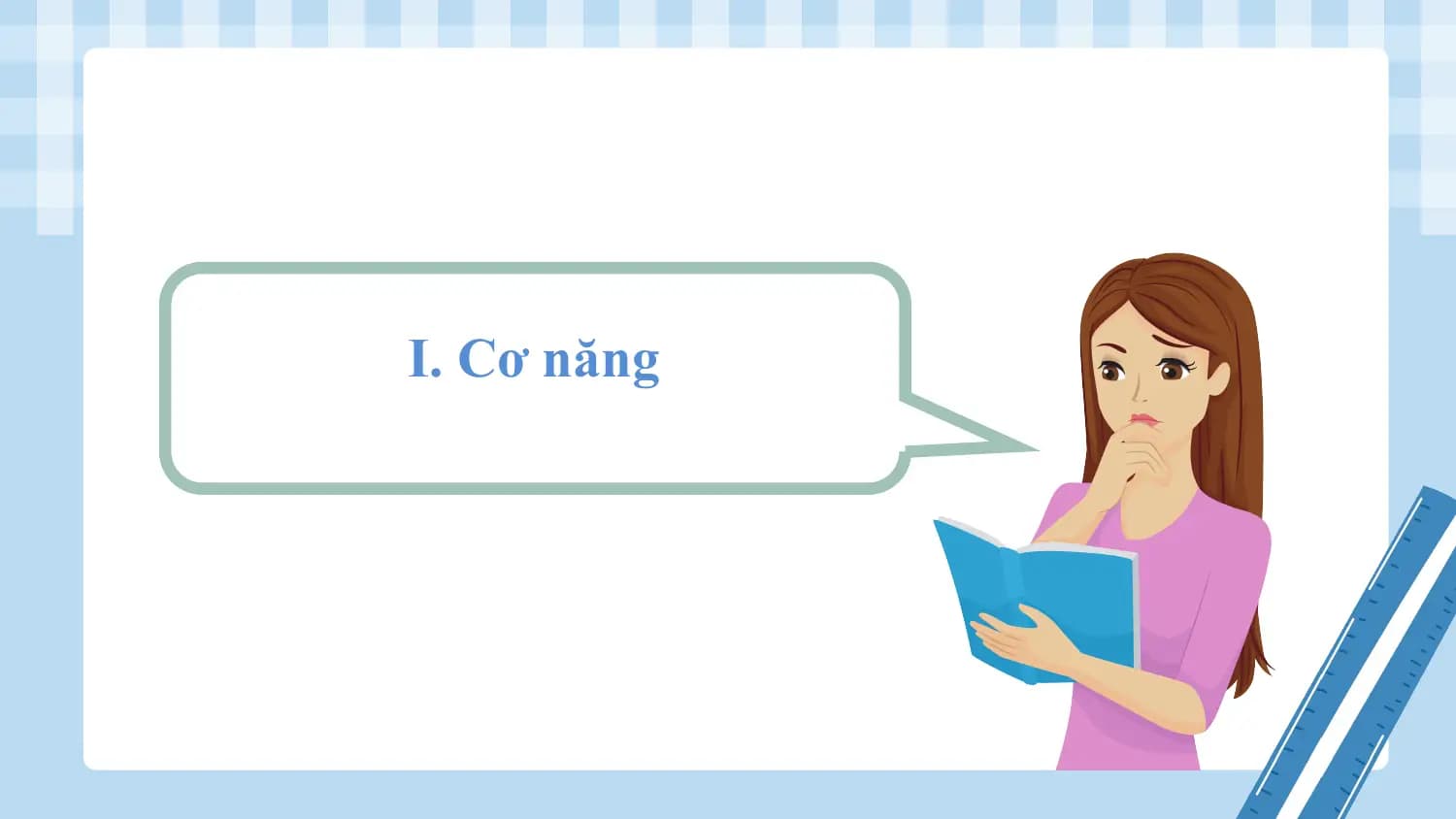 I. Cơ năng