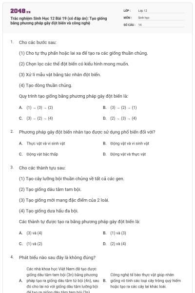 Trắc nghiệm Sinh Học 12 Bài 19 (có đáp án): Tạo giống bằng phương pháp gây đột biến và công nghệ