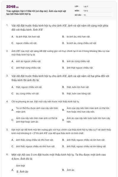 Trắc nghiệm Vật lí 9 Bài 43 (có đáp án): Ảnh của một vật tạo bởi thấu kính hội tụ