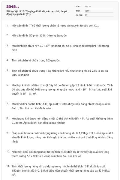 Bài tập Vật Lí 10: Tổng hợp Chất khí, cấu tạo chất, thuyết động học phân tử (P1)