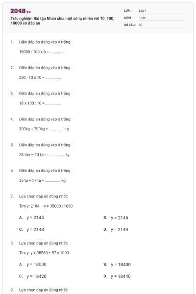 Trắc nghiệm Bài tập Nhân chia một số tự nhiên với 10, 100, 10000 có đáp án