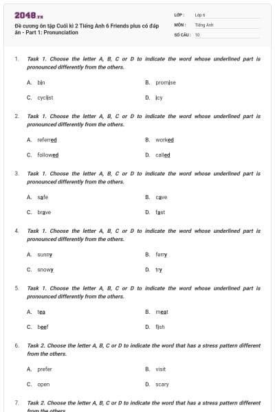 Đề cương ôn tập Cuối kì 2 Tiếng Anh 6 Friends plus có đáp án - Part 1: Pronunciation
