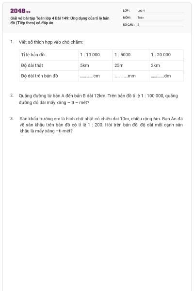 Giải vở bài tập Toán lớp 4 Bài 149: Ứng dụng của tỉ lệ bản đồ (Tiếp theo) có đáp án