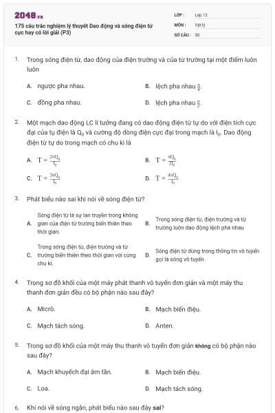 175 câu trắc nghiệm lý thuyết Dao động và sóng điện từ cực hay có lời giải (P3)