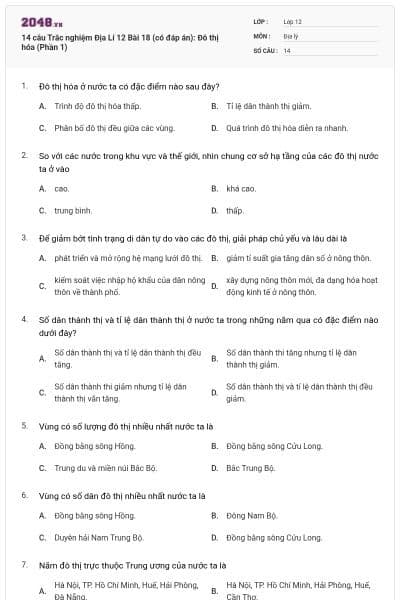 14 câu Trắc nghiệm Địa Lí 12 Bài 18 (có đáp án): Đô thị hóa (Phần 1)