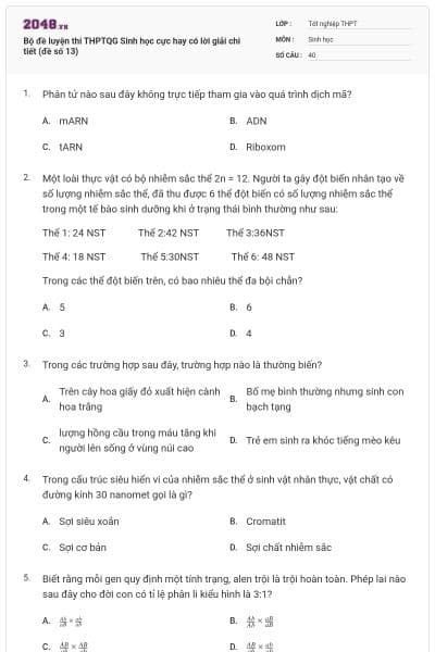 Bộ đề luyện thi THPTQG Sinh học cực hay có lời giải chi tiết (đề số 13)