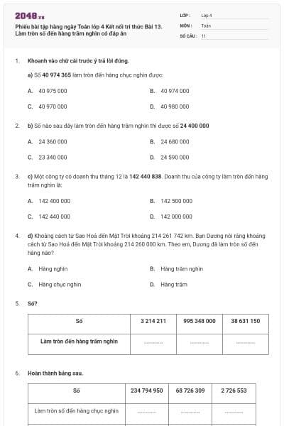Phiếu bài tập hàng ngày Toán lớp 4 Kết nối tri thức Bài 13. Làm tròn số đến hàng trăm nghìn có đáp án