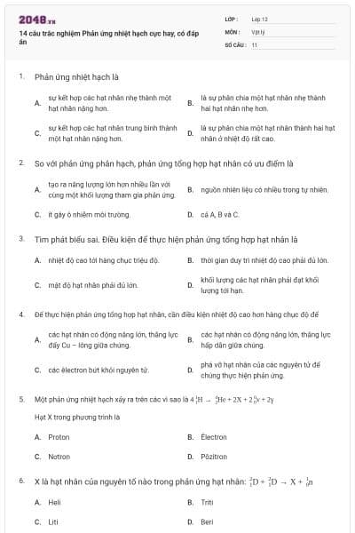 14 câu trắc nghiệm Phản ứng nhiệt hạch cực hay, có đáp án