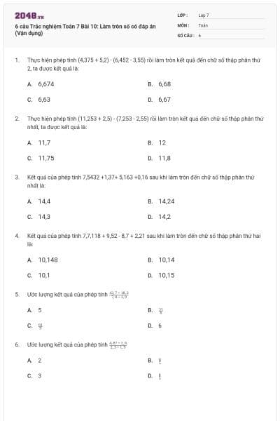 6 câu Trắc nghiệm Toán 7 Bài 10: Làm tròn số có đáp án (Vận dụng)