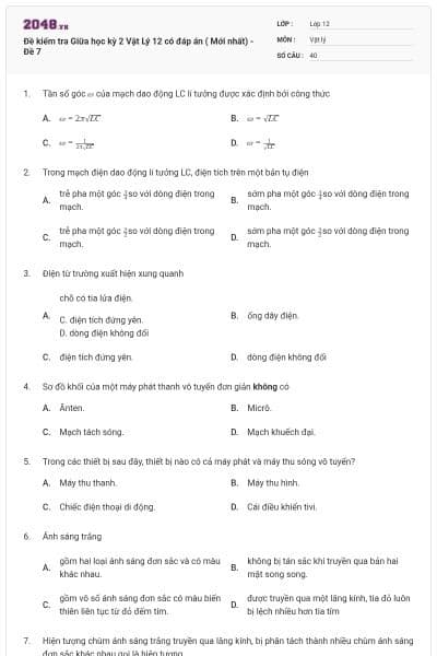Đề kiểm tra Giữa học kỳ 2 Vật Lý 12 có đáp án ( Mới nhất) - Đề 7