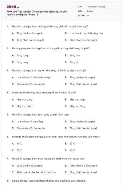 700+ câu Trắc nghiệm Công nghệ chế biến chè, cà phê, thuốc lá có đáp án - Phần 13