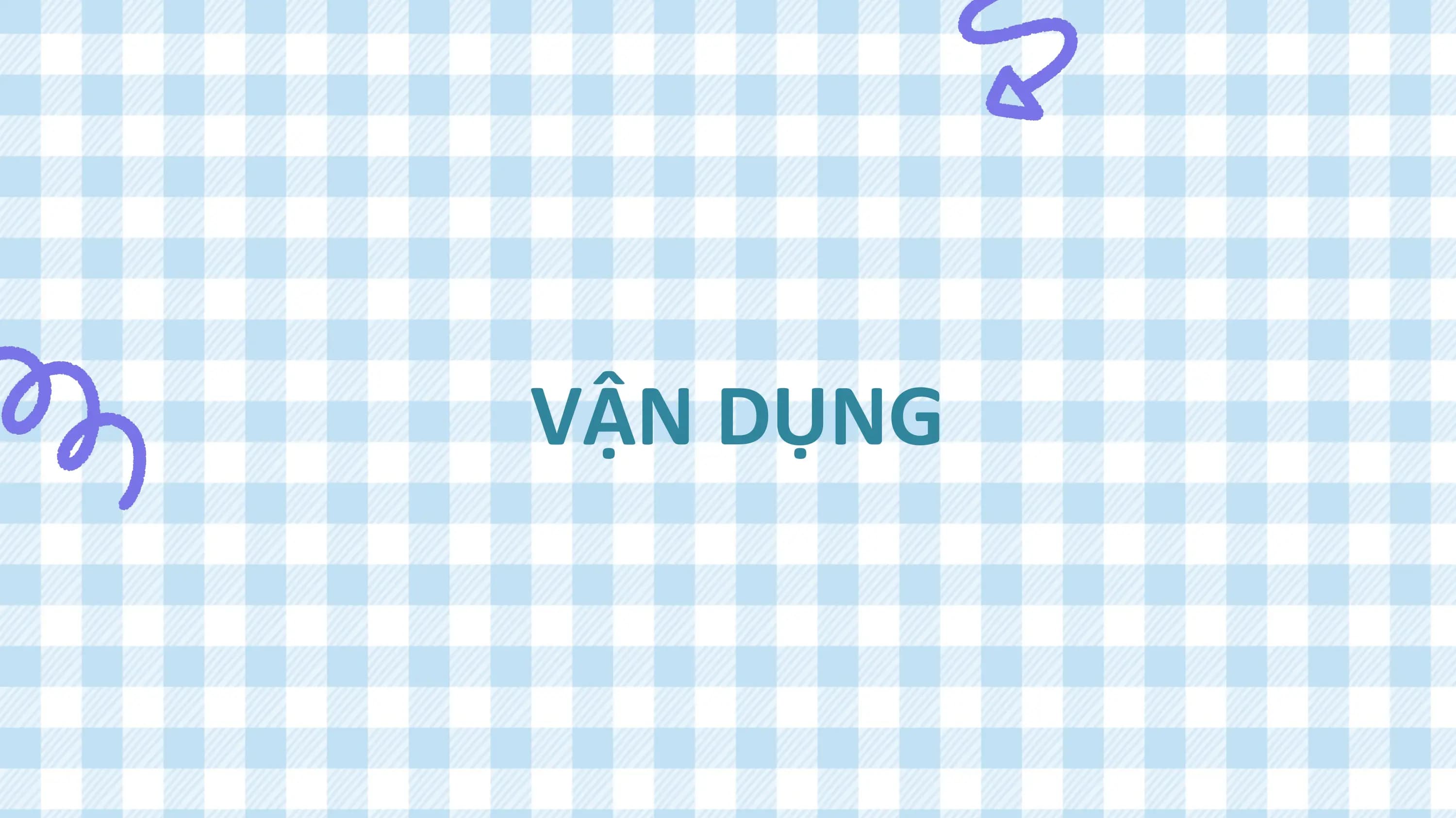 VẬN DỤNG