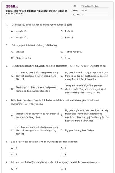 60 câu Trắc nghiệm tổng hợp Nguyên tử, phân tử, tế bào có đáp án (Phần 2)