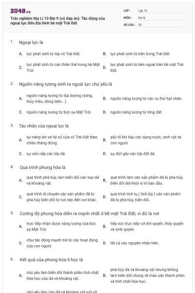 Trắc nghiệm Địa Lí 10 Bài 9 (có đáp án): Tác động của ngoại lực đến địa hình bề mặt Trái Đất