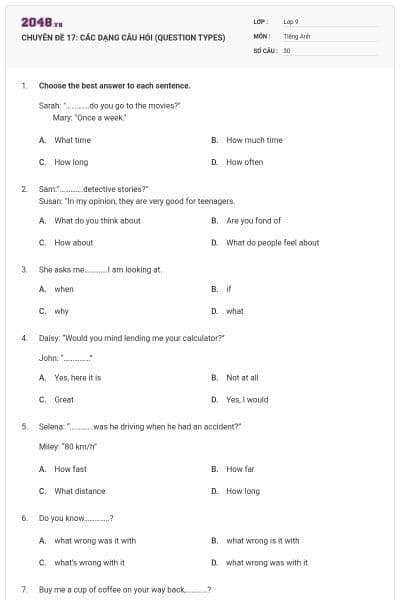 CHUYÊN ĐỀ 17:  CÁC DẠNG CÂU HỎI (QUESTION TYPES)