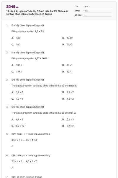 11 câu trắc nghiệm Toán lớp 5 Cánh diều Bài 29. Nhân một số thập phân với một số tự nhiên có đáp án