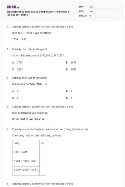 Trắc nghiệm So sánh các số trong phạm vi 10 000 lớp 3 (có đáp án - phần 3)