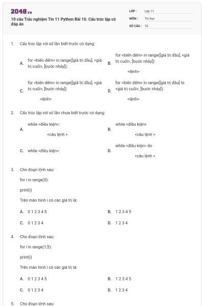 10 câu  Trắc nghiệm Tin 11 Python Bài 10. Cấu trúc lặp có đáp án