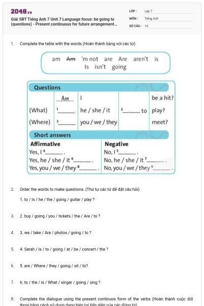 Giải SBT Tiếng Anh 7 Unit 7 Language focus: be going to (questions)  - Present continuous for future arrangements có đáp án